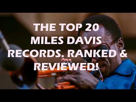 TOP 20 MILES DAVIS RECORDS. RANKED & REVIEWED! (PART ONE)