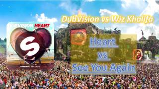 DubVision vs Wiz Khalifa - Heart vs See You Again