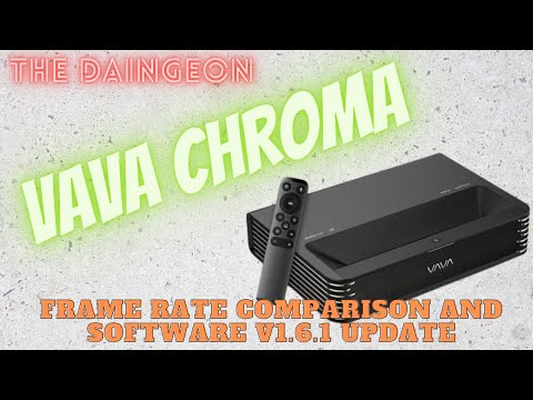 VAVA Chroma (Frame Rate Comparison and Software update v.1.6.1)
