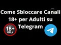 How To Unblock 18 Adult Channels On Telegram Complete Guide