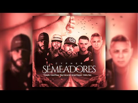 Semeadores - Thiagão, Cela Éfeso, Rap Menorah, Israel Rapper & Welby See (Clipe Oficial)