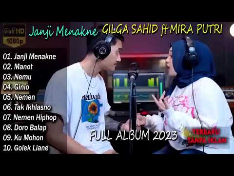 GILGA SAHID ft MiRA PUTRI 2023❗❗#gilgasahid #musikindonesia #musikviral #trending