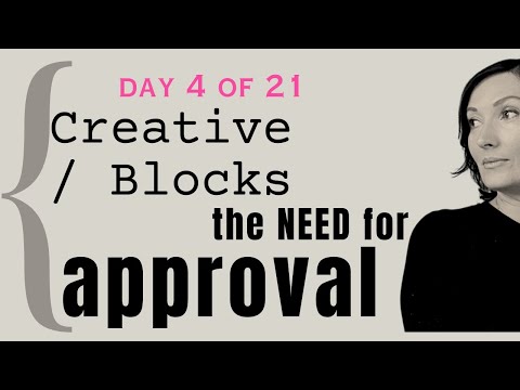 Day 4. Wanting approval vs being the one who approves (creative block)