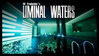 Unreal Engine 5 - Working on Liminal Waters