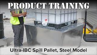 UltraTech Product Training - Ultra-IBC Spill Pallet, Steel Model