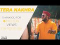 TERA NAKHRA ROHIT CHAUHAN OFFICIAL VIDEO UTTARAKHANDI SONG