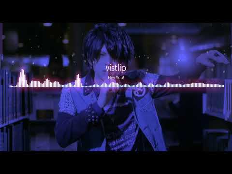 vistlip - Hey You！ フルバージョン (STYLE)