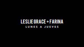 Leslie Grace FT Farina “Lunes a Jueves” (ADELANTO)