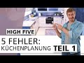 5 Fails Bei Der Küchenplanung Teil 1 Von 2 High Five INTERIYEAH Einrichten Mit SEGMÜLLER