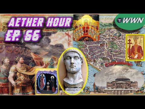 The Life & Legacy of St. Constantine the Great w/ Gregory Heers! Aether Hour Ep. 66 Free Preview