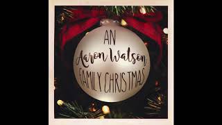 Aaron Watson - Christmas Time is Here (Official Audio)
