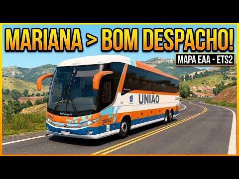 VIAGEM COMPLETA! EXPRESSO UNIÃO de MARIANA a BOM DESPACHO 4K | ETS 2