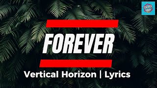 Forever | Vertical Horizon | Lyrics