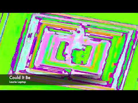 Laurie Laptop - Could It Be
