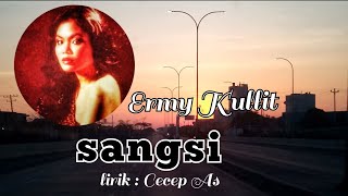 Download lagu Sangsi, Ermy Kullit, lirik Cecep As mp3 Download lagu Sangsi, Ermy Kullit, lirik Cecep As mp3