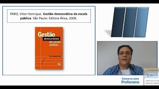 Gestão Democrática da Escola Pública (Vitor Paro) | Aula Completa