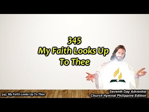 SDAH 345 – My Faith Looks Up To Thee