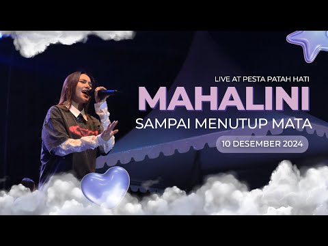 MAHALINI - SAMPAI MENUTUP MATA Live at Pesta Patah Hati 2024
