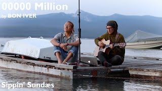 00000 Million - Bon Iver (Cover) by Sippin&#39; Sundæs