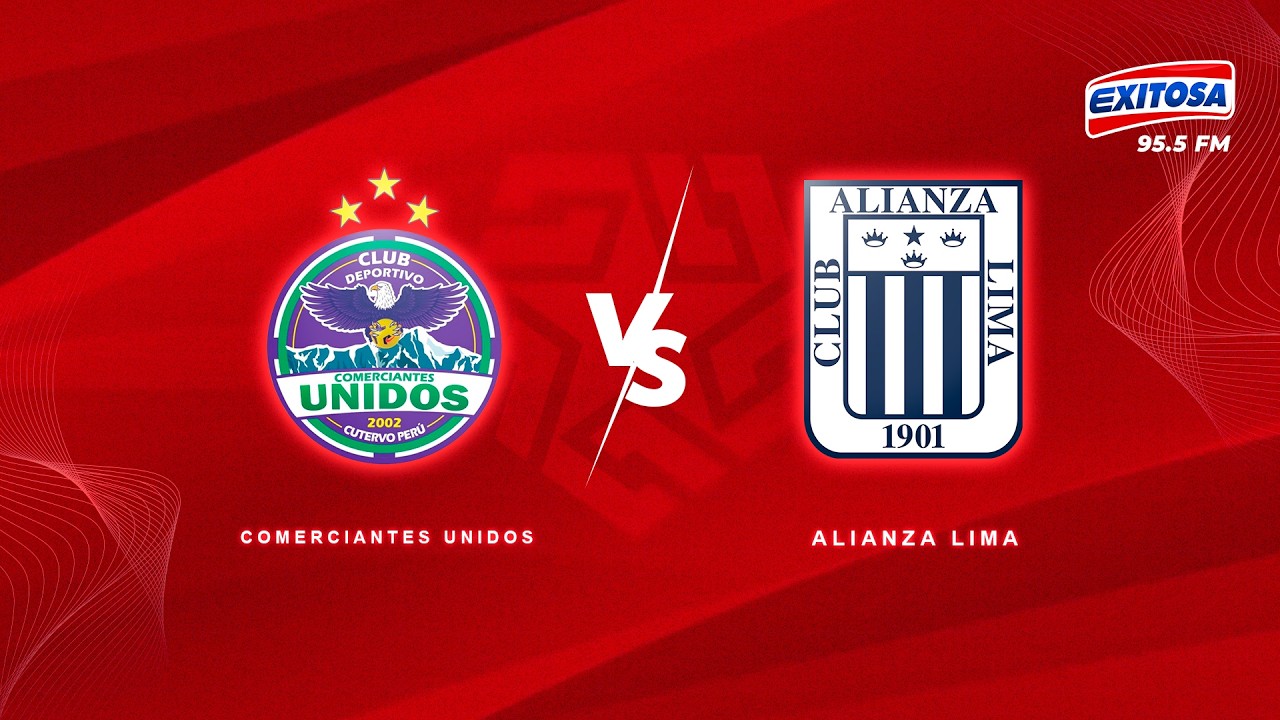 🔴🔵LIGA 1 🔴 EN VIVO | FECHA 2 - COMERCIANTES UNIDOS  VS. ALIANZA LIMA