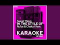 Sweet Thing (In the Style of Rufus & Chaka Khan) (Karaoke Version)