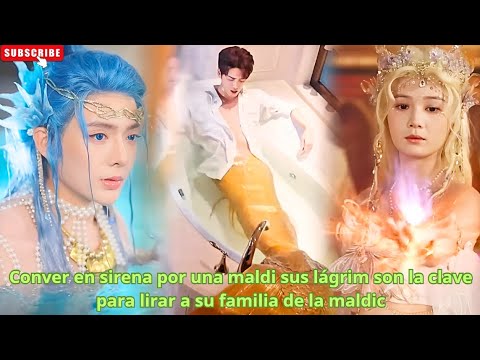 Conver en sirena por una maldi sus lágrim son la clave para lirar a su familia de la maldic #dorama