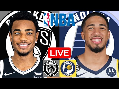 LIVE: BROOKLYN NETS vs INDIANA PACERS | NBA | PLAY BY PLAY | SCOREBOARD