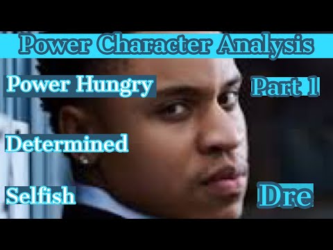 Power Character Analysis: Dre(Sun Signs) Part 1