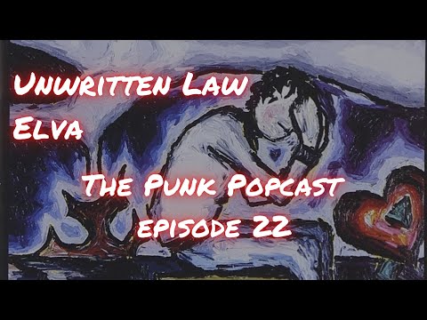 Unwritten Law: Elva - The Punk Popcast Episode 22