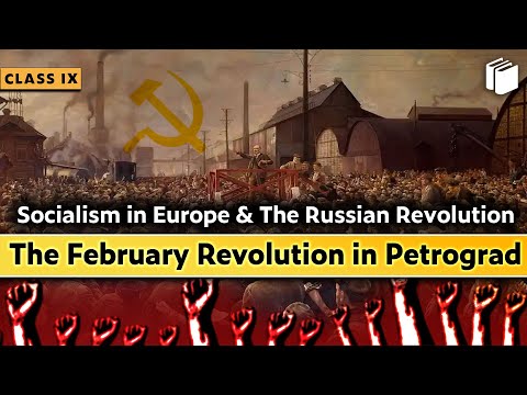 The February Revolution in Petrograd | Socialism in Europe | Chapter 2 - History | Class 9 | PuStack