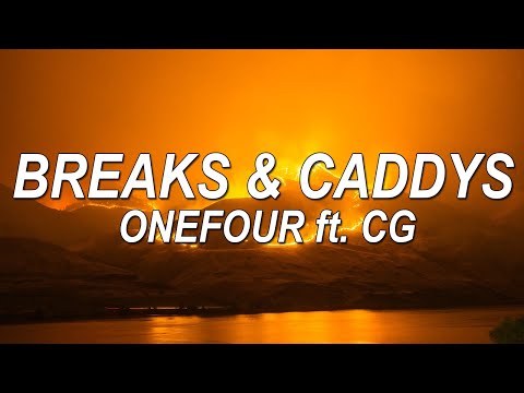 ONEFOUR ft. CG - Breaks & Caddys (Lyrics) | @pinkskylyrics