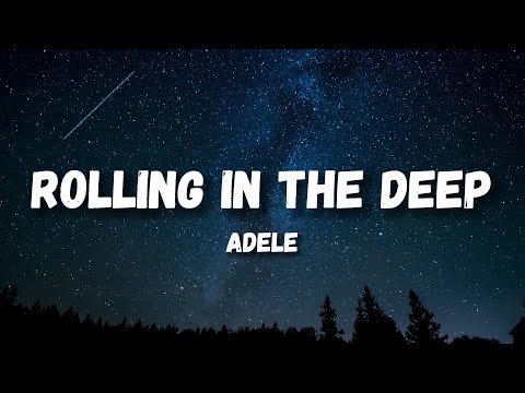 Adele - Rolling In The Deep (Lyrics)