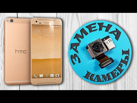 Разборка смартфона HTC One X9 и замена основного модуля камеры. Не фокусируется камера смартфона