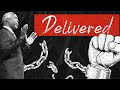 Delivered! | Bishop Dale C. Bronner