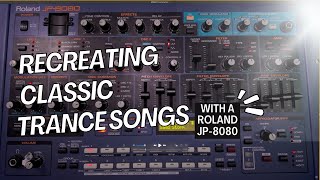 Video thumbnail for Recreating classic trance song with a JP-8080 by CBSoreidemusic