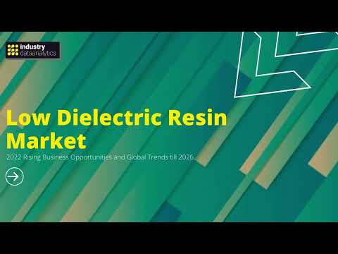 Low Dielectric Resin Market | Industry Data Analytics | IDA Market Reports