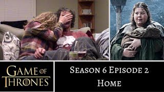 Game of Thrones S6E2 Home REACTION