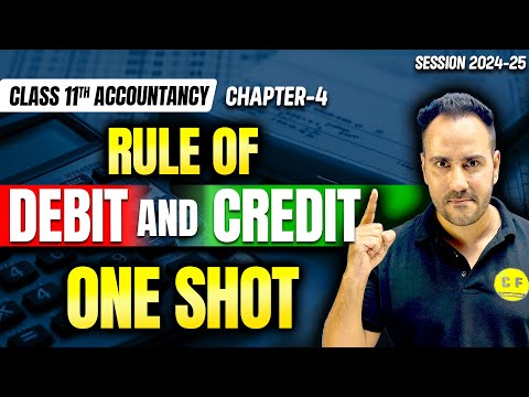 Rule of Debit and Credit One Shot Accounts 2024-25 | Class 11th NCERT Accountancy with Ushank Sir