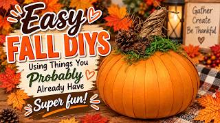Easy Fall DIYs Using Things You Probably Already Have!