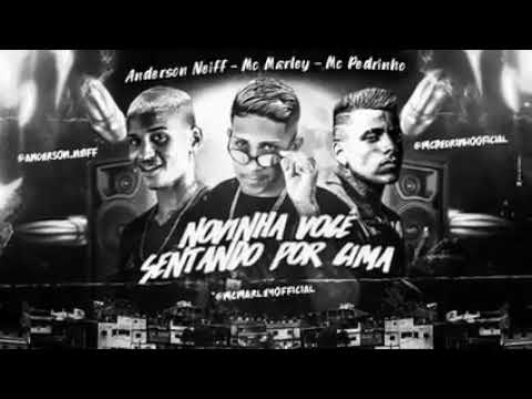 ANDERSON NEIFF E MC MARLEY É MC PEDRINHO - NOVINHA VOCÊ SENTANDO POR CIMA - BREGA FUNK 2021