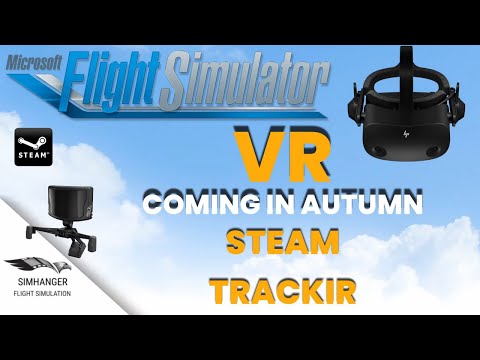 Microsoft Flight Simulator 2020 | VR Support Confirmed | Steam Store to sell MSFS | TrackIR ready