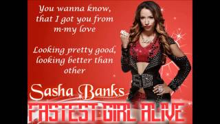 Sasha Banks WWE Theme - Fastest Girl Alive (lyrics)