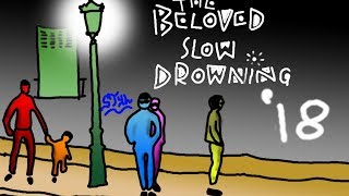 The Beloved - Slow Drowning &#39;18