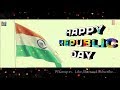 Happy Republic Day Whatsapp Status 2018 Happy Republic Day Whatsapp Status 30 Sec Video