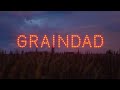 Video 1: Graindad Trailer