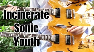 Incinerate - Sonic Youth ( Guitar Tab Tutorial &amp; Cover )