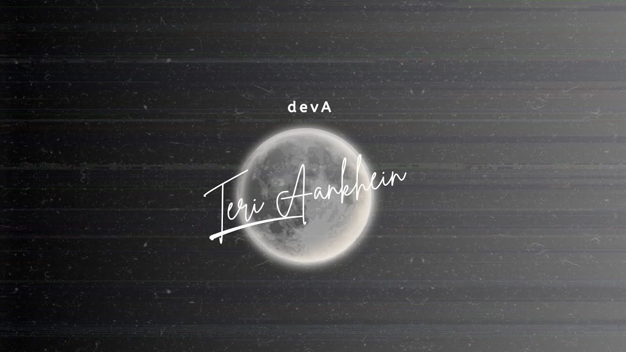 Teri Aankhein — devA