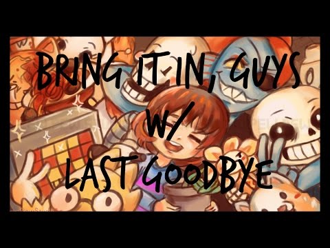 Bring It In, Guys w/ last Goodbye (Slowed)