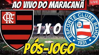FLAMENGO 1 X 0 BAHIA - LIVE PÓS-JOGO