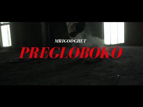 MRIGO & GHET - PREGLOBOKO (Official Video)